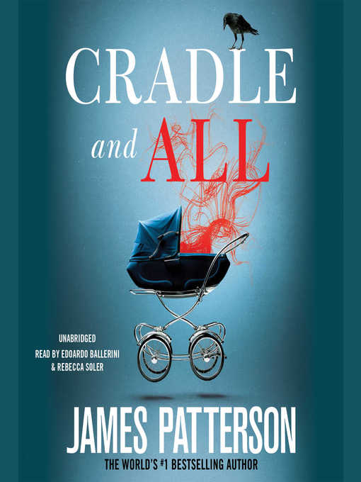Title details for Cradle and All by James Patterson - Available